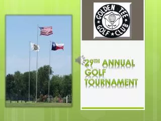 29 th Annual Golf Tournament