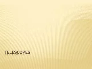 TELESCOPES