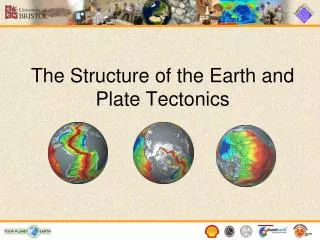 The Structure of the Earth and Plate Tectonics