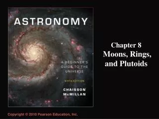 Chapter 8 Moons, Rings, and Plutoids