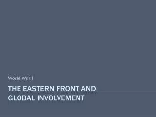 The Eastern Front and global involvement