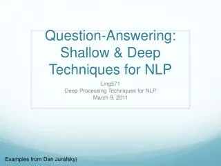 Question-Answering: Shallow &amp; Deep Techniques for NLP