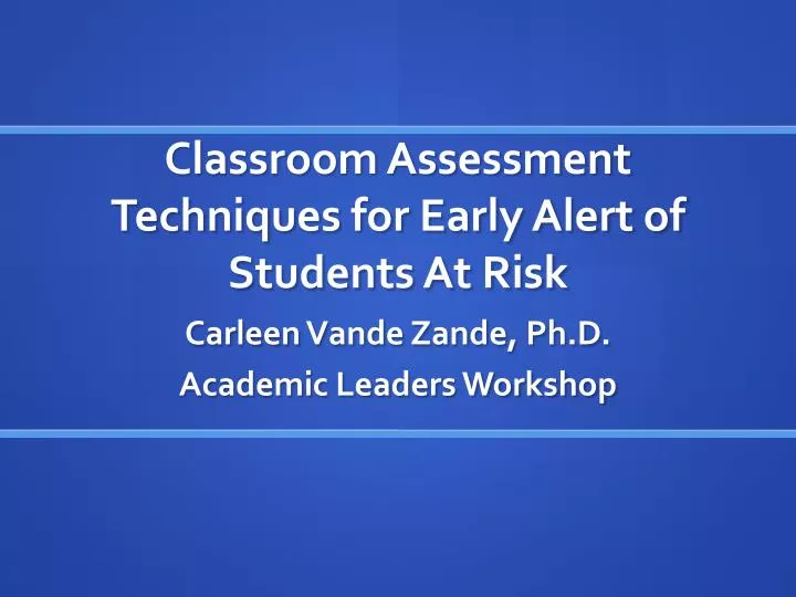 classroom assessment techniques for early alert of students at risk