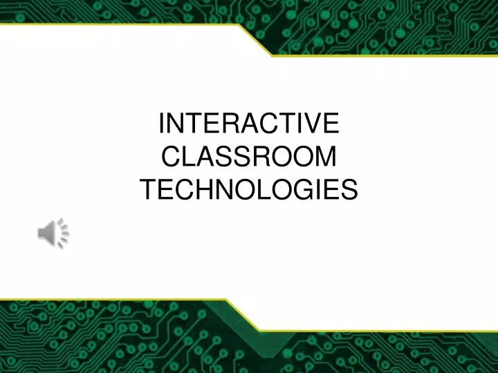 interactive classroom technologies