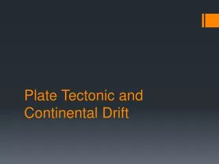 Plate Tectonic and Continental Drift