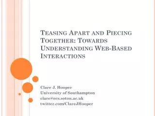 Teasing Apart and Piecing Together: Towards Understanding Web-Based Interactions