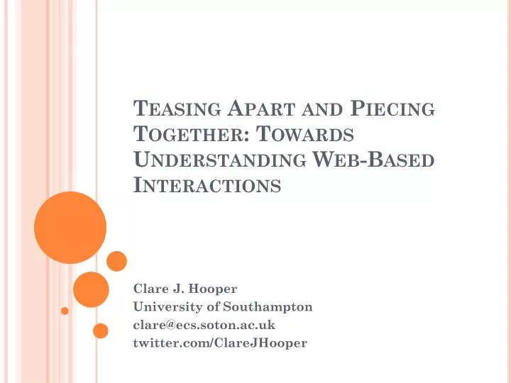 teasing apart and piecing together towards understanding web based interactions