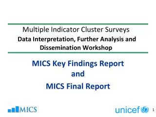 MICS Key Findings Report and MICS Final Report