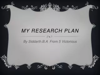 My Research plan