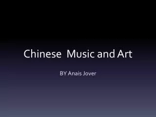 Chinese Music and Art
