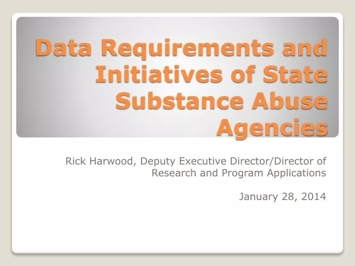 data requirements and initiatives of state substance abuse agencies