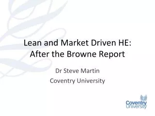 Lean and Market Driven HE: After the Browne Report