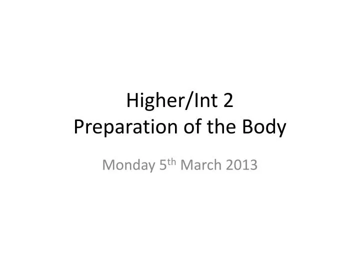 higher int 2 preparation of the body