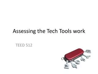 Assessing the Tech Tools work