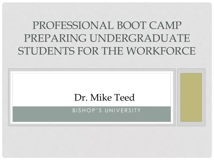 professional boot camp preparing undergraduate students for the workforce