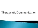 Therapeutic Communication - slide 1