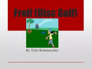 Frolf (Disc Golf)