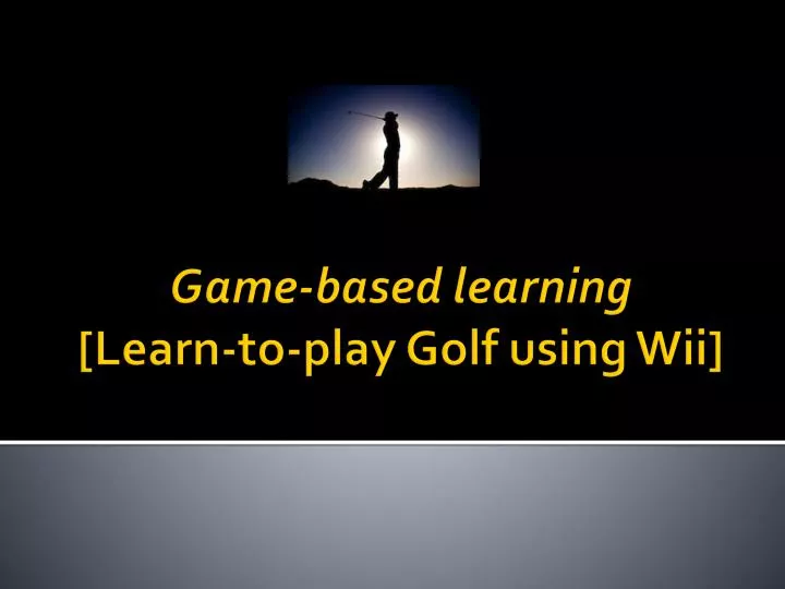 game based learning learn to play golf using wii