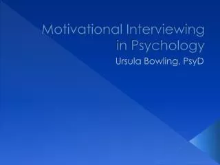 Motivational Interviewing in Psychology