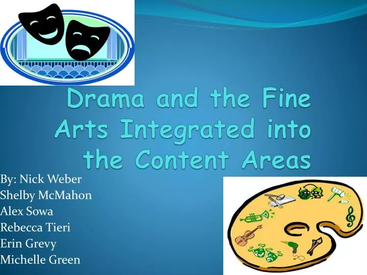 drama and the fine arts integrated into the content areas