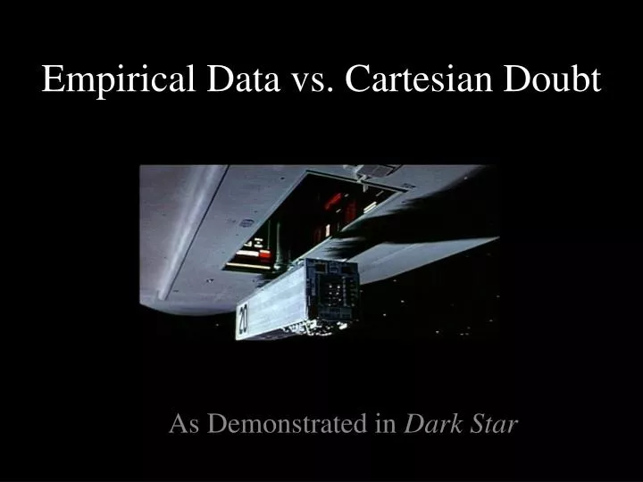 empirical data vs cartesian doubt