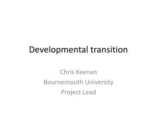 Developmental transition