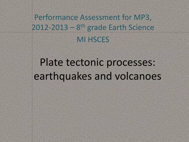 plate tectonic processes earthquakes and volcanoes