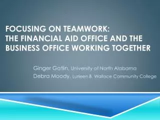 Focusing on Teamwork: The Financial Aid Office and the Business Office Working Together