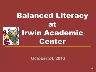 Balanced Literacy at Irwin Academic Center