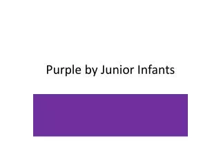 Purple by Junior Infants