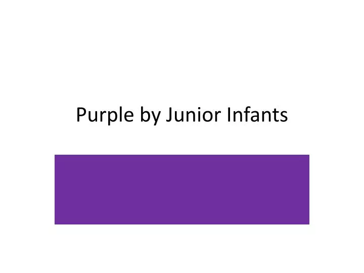 purple by junior infants