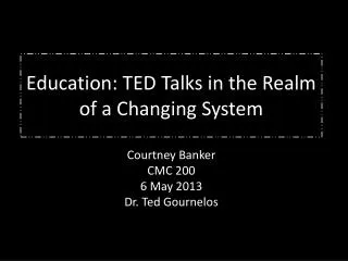 Education: TED Talks in the Realm of a Changing System