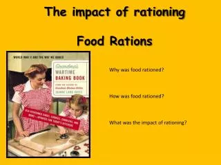 The impact of rationing Food Rations