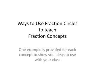 Ways to Use Fraction Circles to teach Fraction Concepts