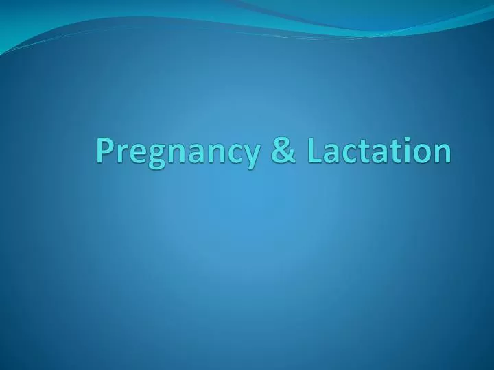 pregnancy lactation