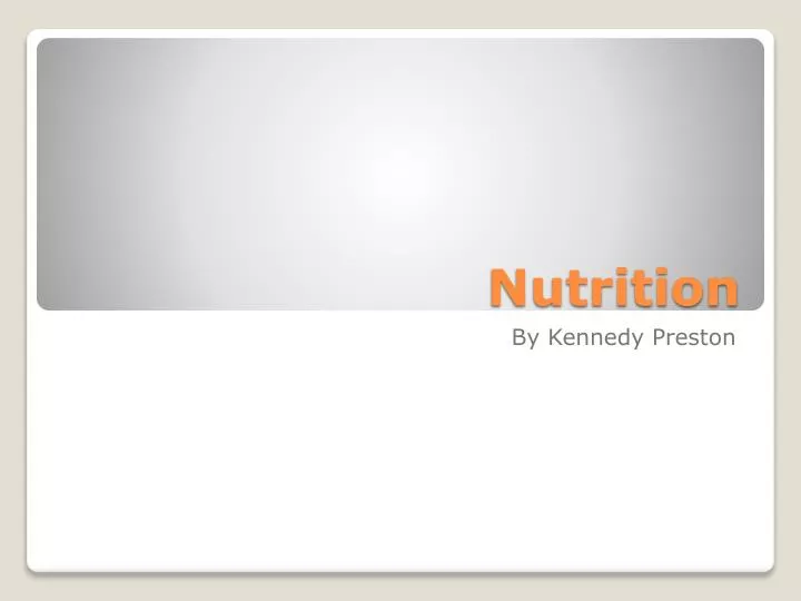 PPT - Nutrition PowerPoint Presentation, Free Download - ID:2498125