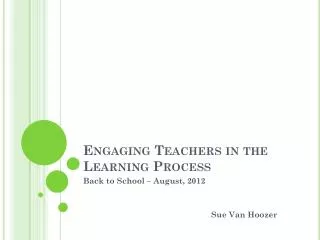 Engaging Teachers in the Learning Process