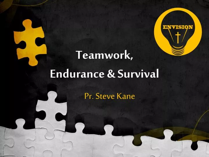 t eamwork endurance survival