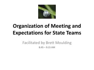 Organization of Meeting and Expectations for State Teams