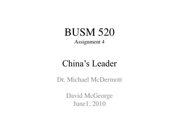 busm 520 assignment 4 china s leader