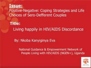 Issue: Positive-Negative: Coping Strategies and Life Choices of Sero-Defferent Couples