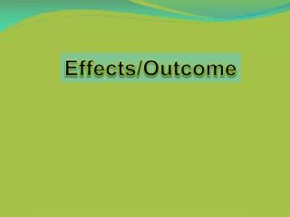 Effects/Outcome