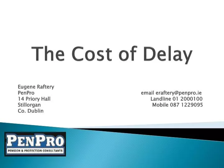 the cost of delay