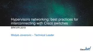 Hypervisors networking: best practices for interconnecting with Cisco switches