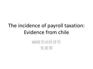 The incidence of payroll taxation: Evidence from chile