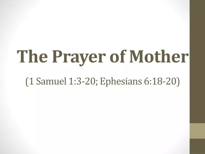 the prayer of mother 1 samuel 1 3 20 ephesians 6 18 20