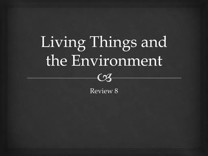 living things and the environment