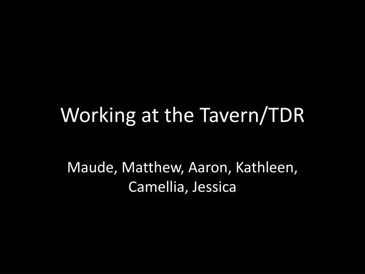 working at the tavern tdr