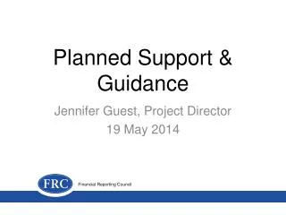 Planned Support &amp; Guidance