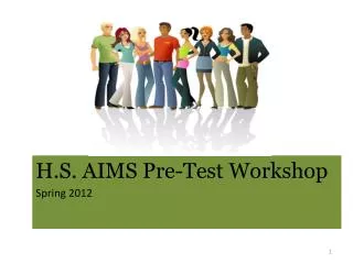 H.S. AIMS Pre-Test Workshop Spring 2012